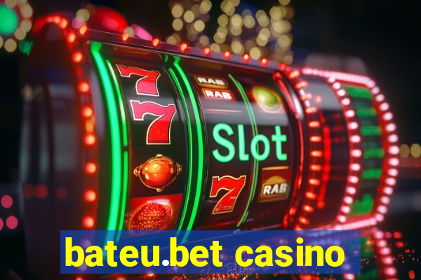 bateu.bet casino